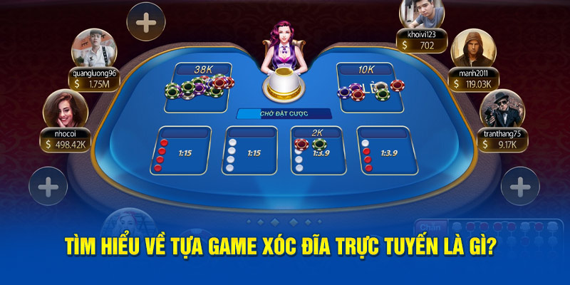 Tìm hiểu về tựa game xóc đĩa trực tuyến là gì?