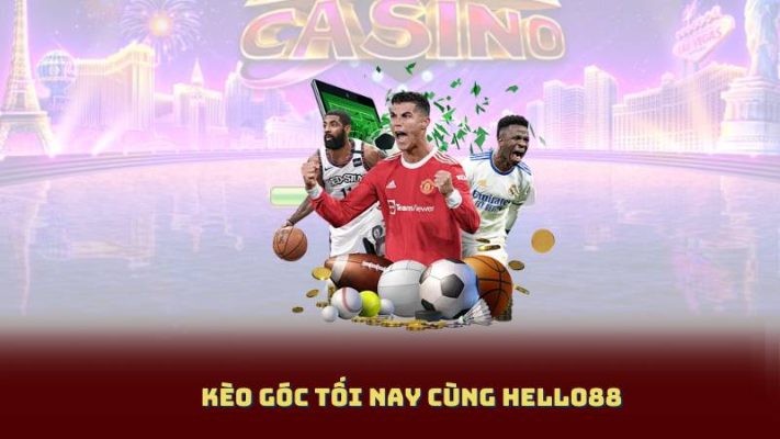 Kèo Góc Tối Nay Cùng Hello88 - Đặt Đúng Trúng Lớn