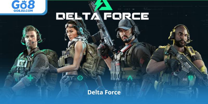 Delta Force: Bí Kíp Sinh Tồn – Làm Chủ Mọi Chiến Trường