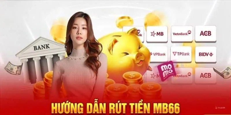 Rút Tiền MB66 Nhanh Chóng Chỉ Trong 1 Phút Dành Cho Hội Viên