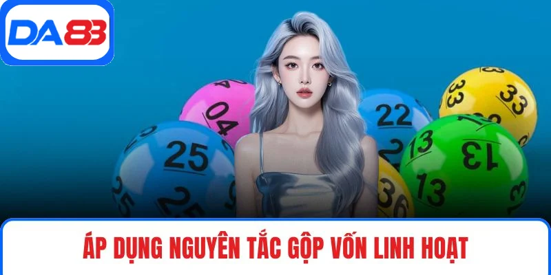 Áp dụng nguyên tắc gộp vốn linh hoạt