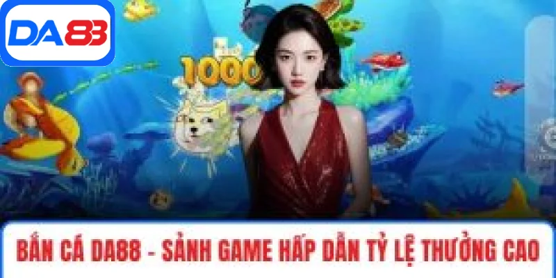 Bắn cá DA88