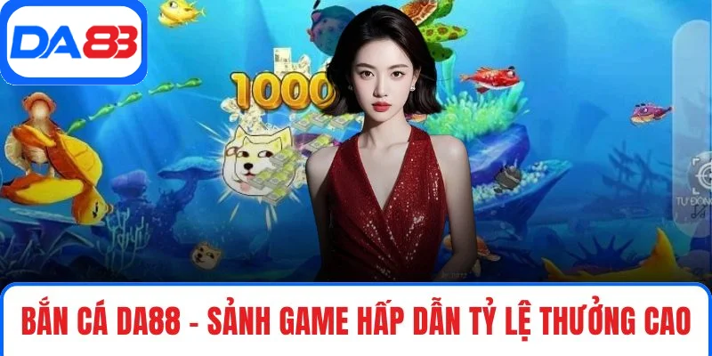 Bắn cá DA88