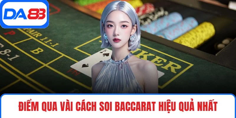 Điểm qua vài cách soi Baccarat hiệu quả nhất