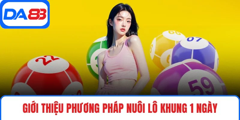 Giới thiệu phương pháp nuôi lô khung 1 ngày