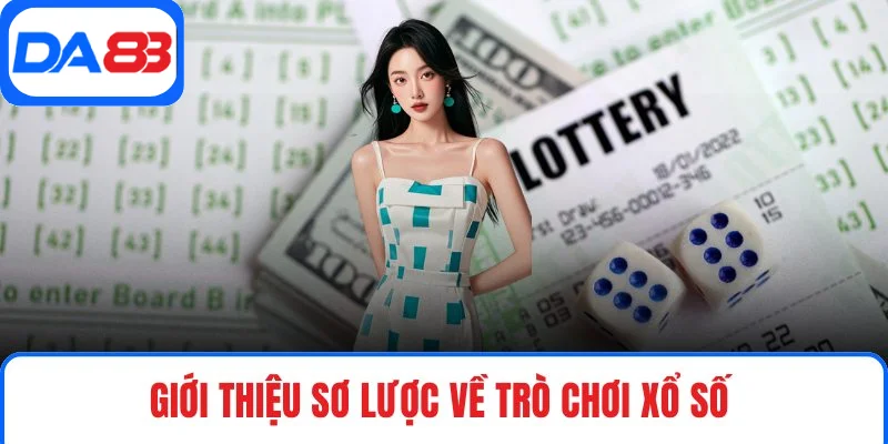 Giới thiệu sơ lược về trò chơi xổ số DA88