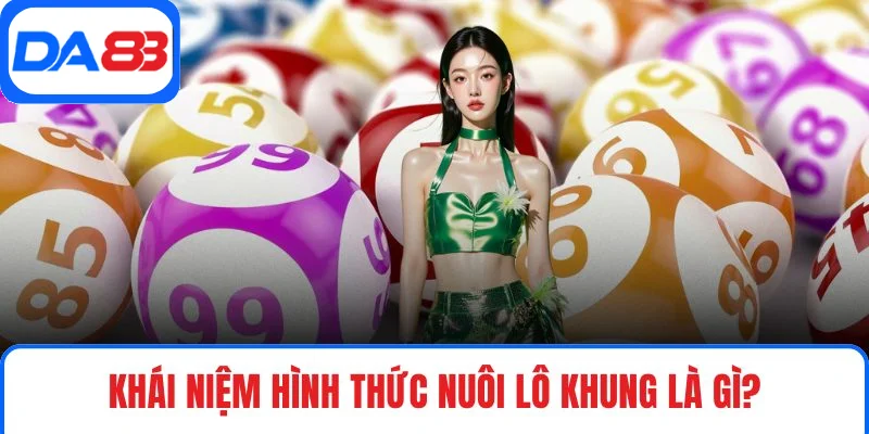 Khái niệm hình thức nuôi lô khung là gì?