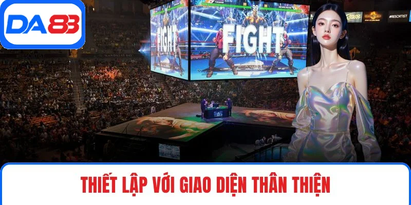 Thiết lập với giao diện thân thiện